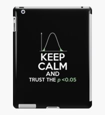 Funny Statistics Tshirt Keep Calm Trust Low P-value iPad Case/Skin
