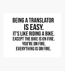 Being a Translator Photographic Print