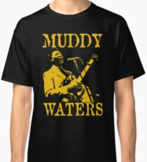 Muddy Waters Classic T-Shirt