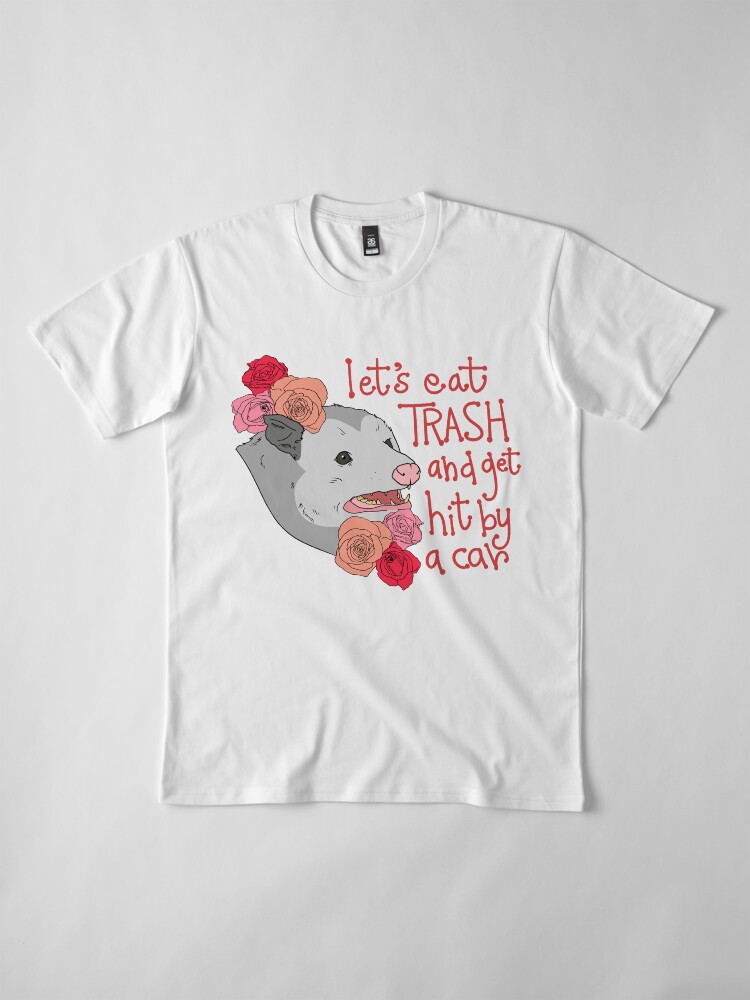 possum t shirt let's eat trash
