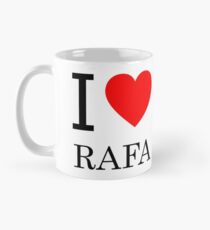I LOVE RAFA Mug