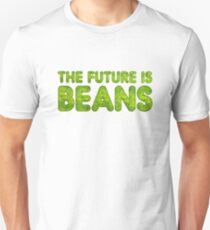 The future is beans Unisex T-Shirt