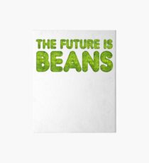 The future is beans Art Board