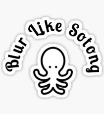 Singlish Blur Like Sotong Sticker