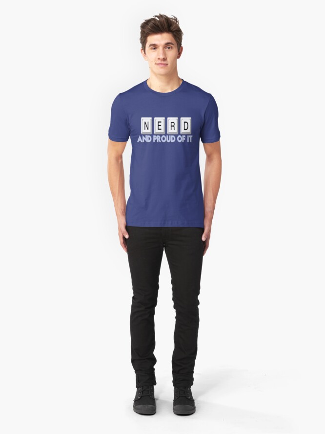 Alternate view of Nerd and Proud of It Slim Fit T-Shirt