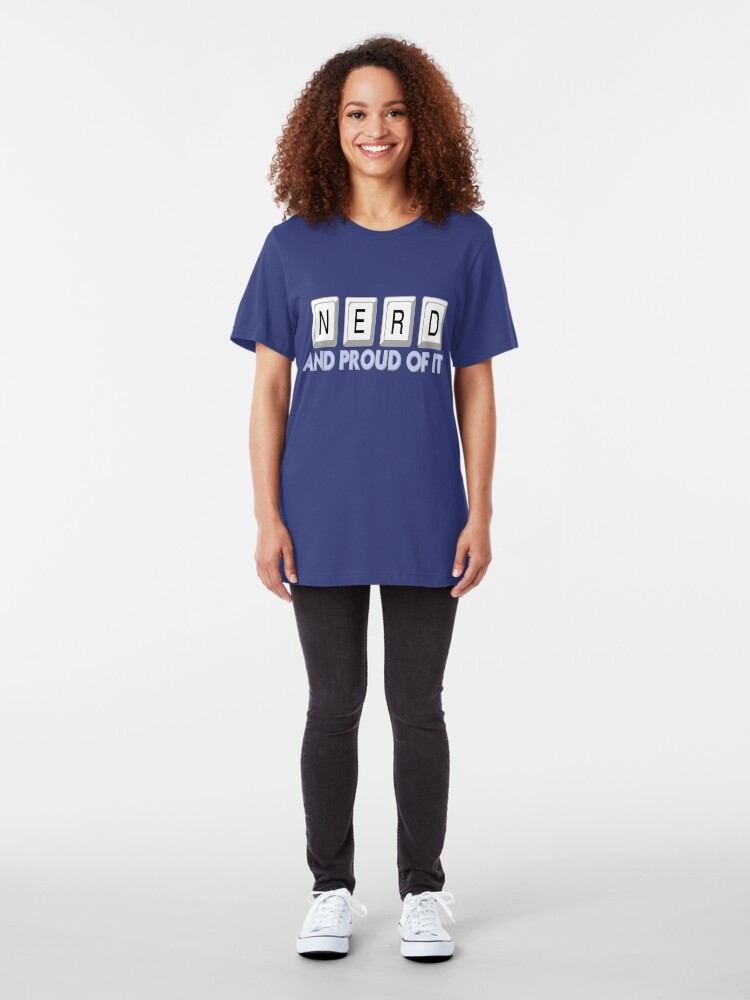 Alternate view of Nerd and Proud of It Slim Fit T-Shirt