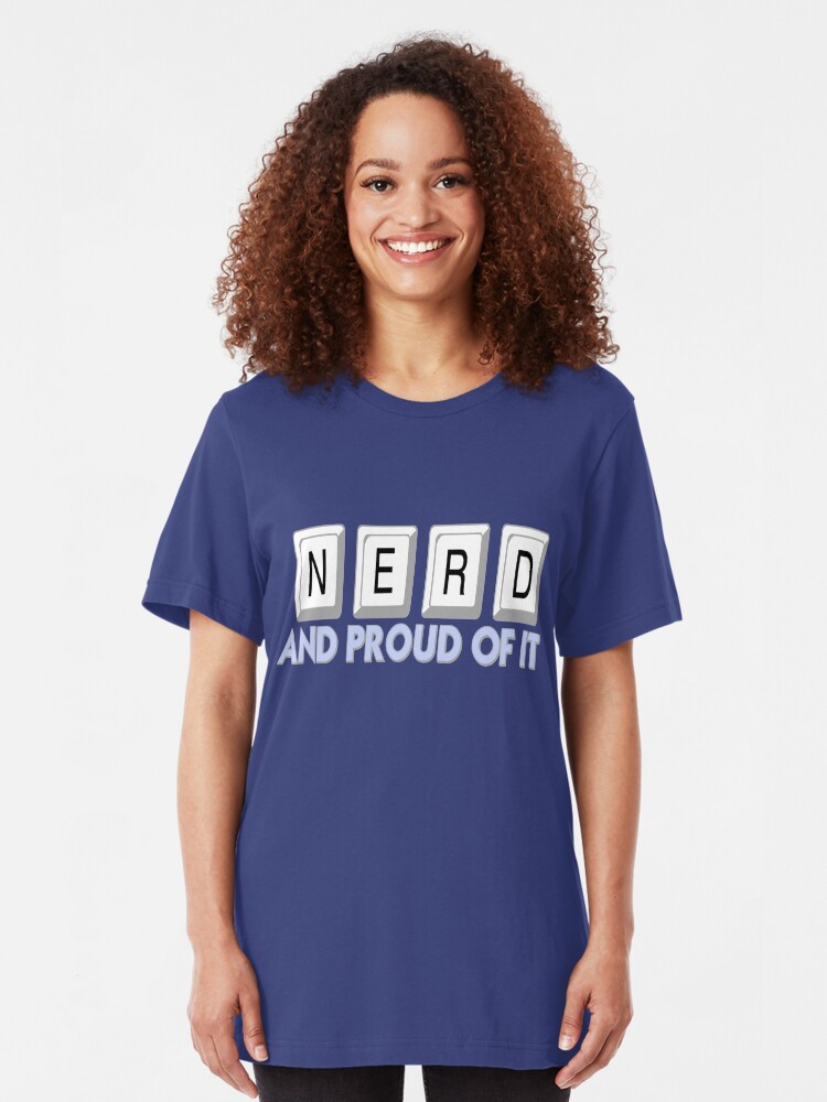 Alternate view of Nerd and Proud of It Slim Fit T-Shirt