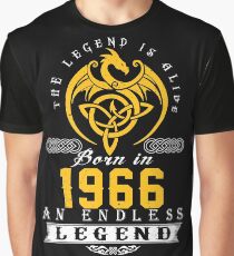 The Legend Is Alive - Born In 1966 Graphic T-Shirt