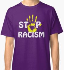 stop racism Classic T-Shirt