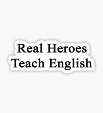 Real Heroes Teach English Sticker