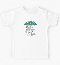 Have Courage and Be Kind Kids Tee