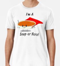 Soup-er Hero Premium T-Shirt