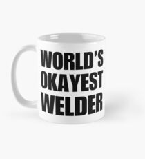 Funny World's Okayest Welder Geschenke für Schweißer Kaffee-Haferl Tasse