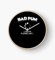 Funny Pun Joke Apparel Clock