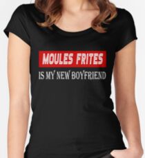 Moules Frites Cuisine Lover Tshirt - Moules Frites Is My New Boyfriend Women's Fitted Scoop T-Shirt