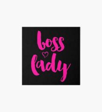 Boss Lady Galeriedruck