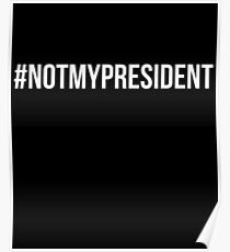 Not My President Poster