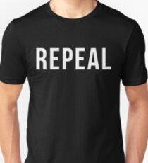 Repeal Unisex T-Shirt