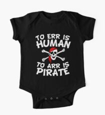 To Err Is Human To Arr Is Pirate One Piece - Short Sleeve