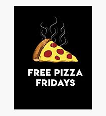 Free Pizza Fridays (White Text) Photographic Print