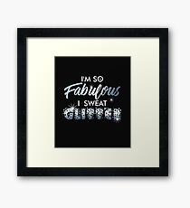 I'm so Fabulous Gayest Shirt Design Framed Print