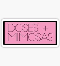 Doses and Mimosas Sticker