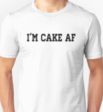 Cake AF Unisex T-Shirt