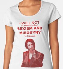 Julia Gillard "I will not be lectured about sexism and misogyny by this man" quote Women's Premium T-Shirt