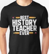 Best History Teacher Ever Unisex T-Shirt