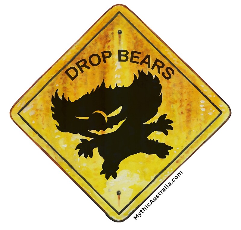 "Drop Bear Sign" by Mythic Australia Redbubble