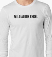 Wild Aloof Rebel Long Sleeve T-Shirt