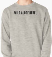 Wild Aloof Rebel Pullover Sweatshirt