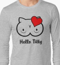 Hello Titty Long Sleeve T-Shirt