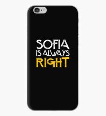 Sophia is always right first name iPhone Case