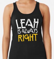 Leah is always right first name Women's Tank Top