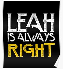 Leah is always right first name Poster