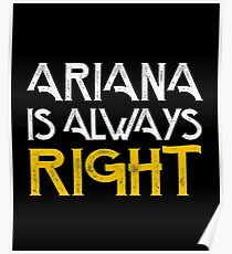 Arianna is always right Poster