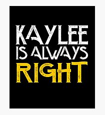 Kaylee is always right Photographic Print
