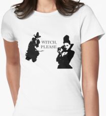 Witch, Please. Women's Fitted T-Shirt