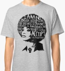 ANGELA DAVIS SAID IT BEST . . . Classic T-Shirt