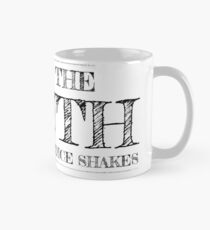 Speak the truth, even if your voice shakes Mug
