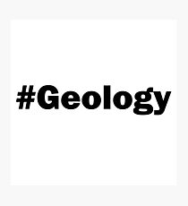 #Geology Photographic Print