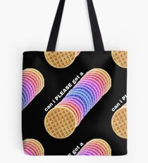 Can I get a waffle? Can i PLEASE get a waffle? Tote Bag