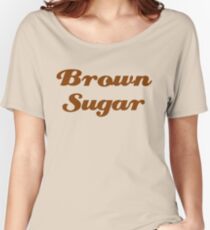 Brown Sugar Women's Relaxed Fit T-Shirt