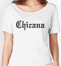 Chicana Women's Relaxed Fit T-Shirt