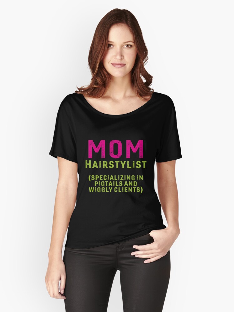 Mom Kids Hair Hairstylist Funny Cute Mothers Day Joke Gift T