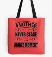 Never Ceasing to Amaze - Novelty Tote Bag