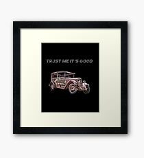 National Cherish an Antique Day Trust me, it's good - nice shirt for the Antique Day Framed Print