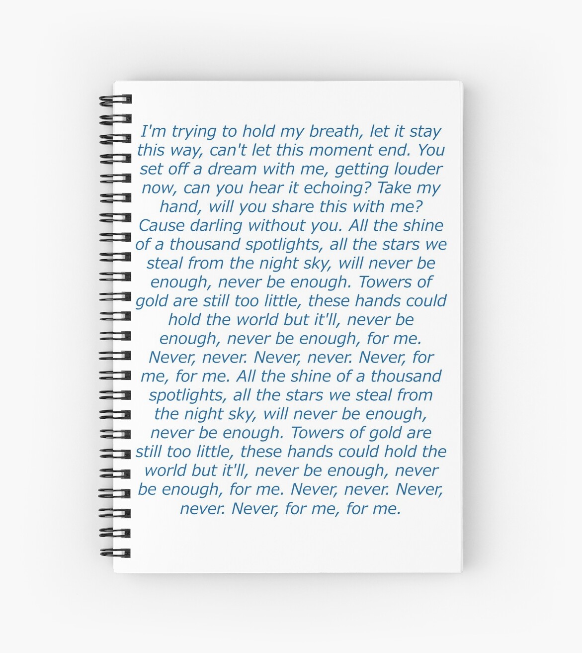 never-enough-lyrics-spiral-notebook-by-sarianne-redbubble