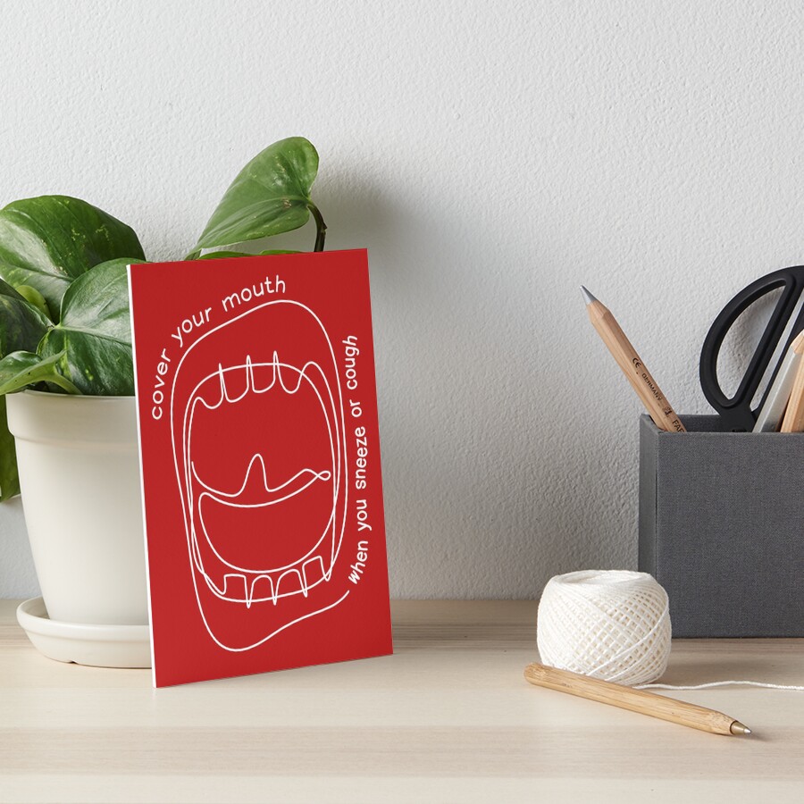 cover your mouth when you sneeze or cough Art Board Print